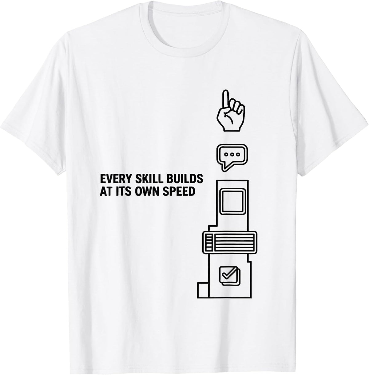 Men's Every Skill Builds At Its Own Speed Special Education T-Shirt - White