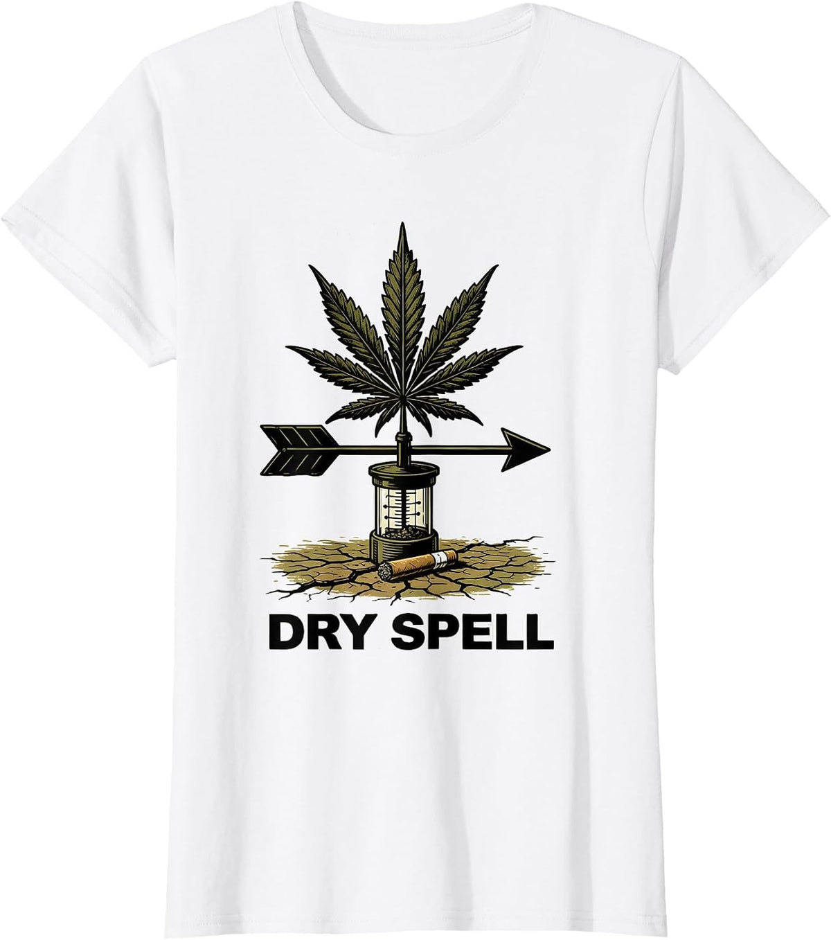 Dry Spell Vintage Cannabis Weather Vane Stoner Humor T-Shirt - White