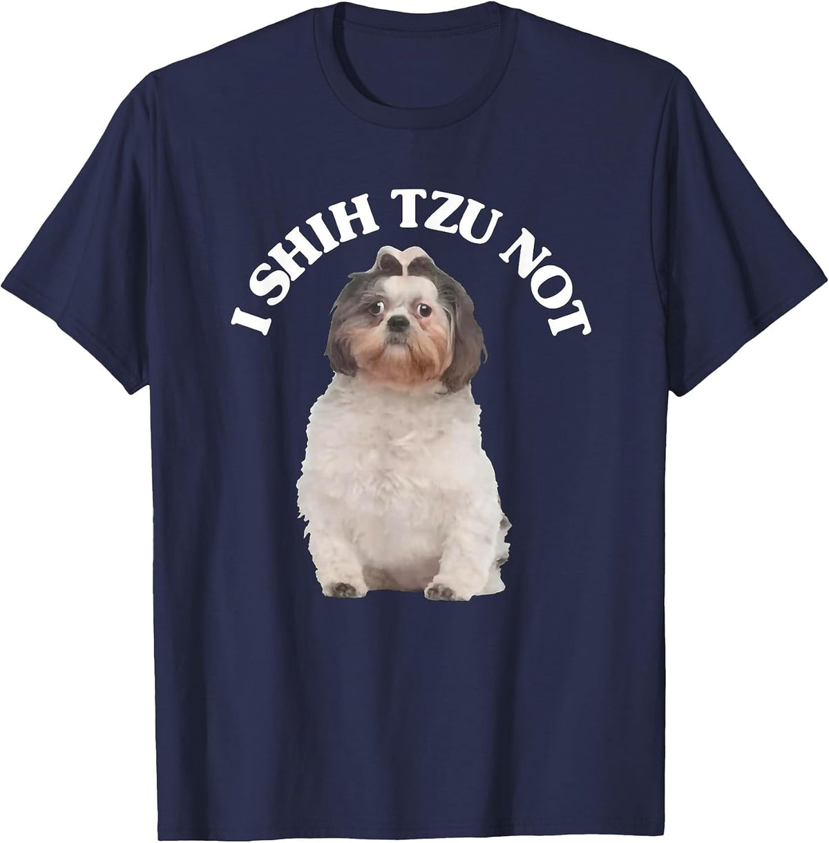 i Shih tzu not Shih tzu Dog Owner T-Shirt - Navy Blue