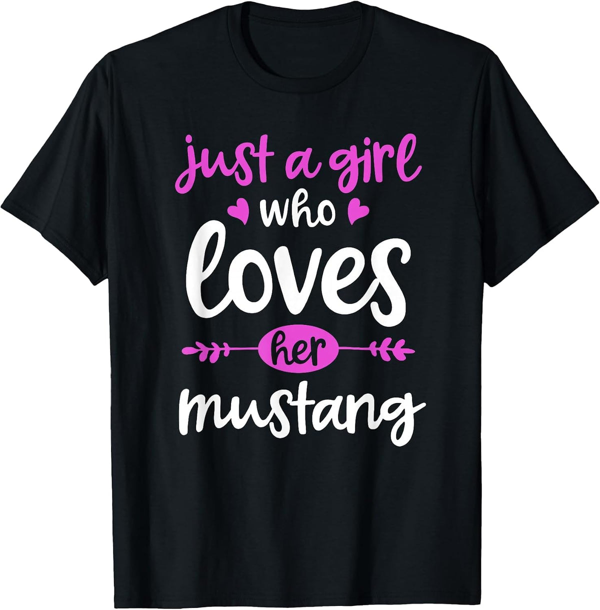 Just a Girl Who Loves Her Mustang Horse T-Shirt - Black