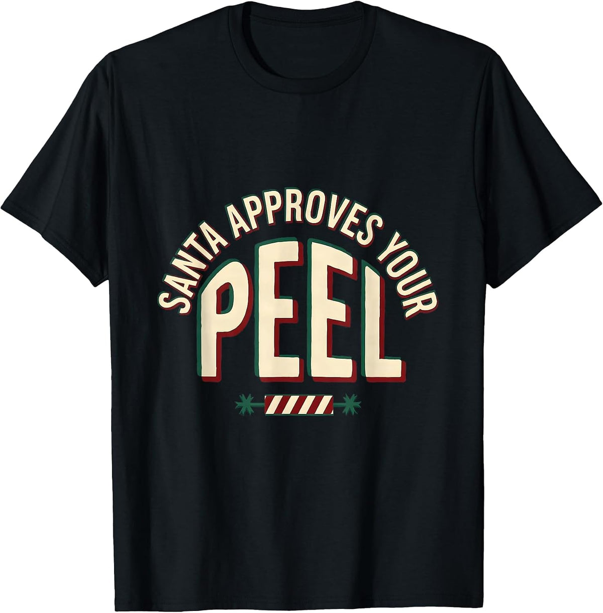 Men's Santa Approves Your Peel Funny Esthetician Skincare T-Shirt - Black