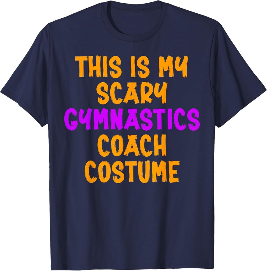 This is My Scary Gymnastics Coach Costume - Halloween T-Shirt - Navy Blue