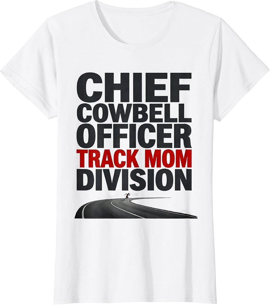 Women's Chief Cowbell Officer Track Mom Division Marathon T-Shirt - White