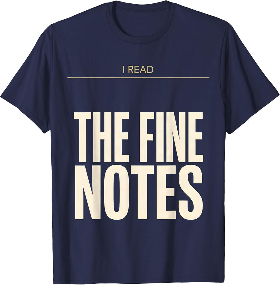 I Read The Fine Notes Funny Music Lover Gift Musician Humor T-Shirt - Navy Blue