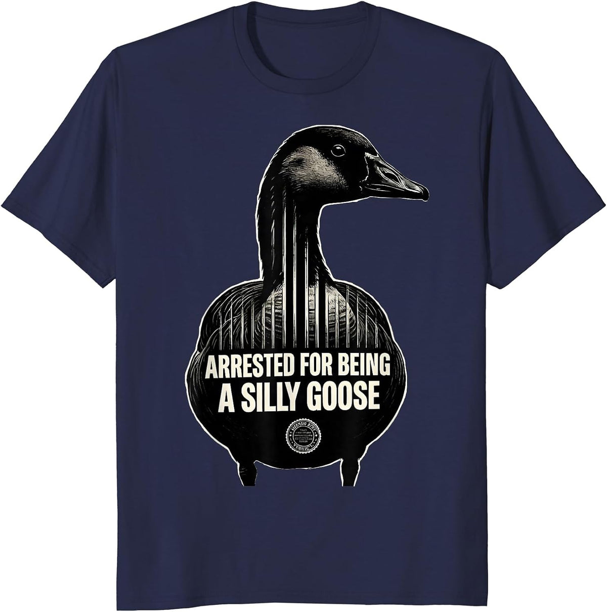 Arrested For Being A Silly Goose Funny Goose Meme Humor T-Shirt - Navy Blue