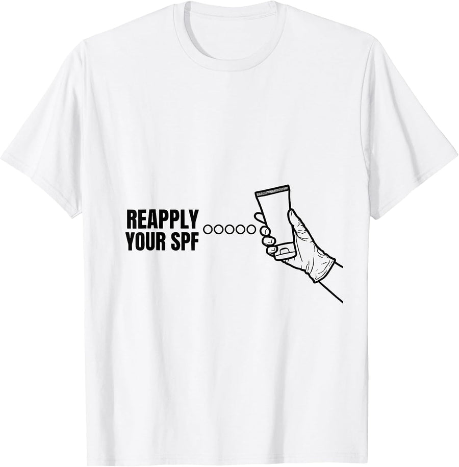Men's Reapply Your SPF Funny Esthetician Skincare Professional T-Shirt - White