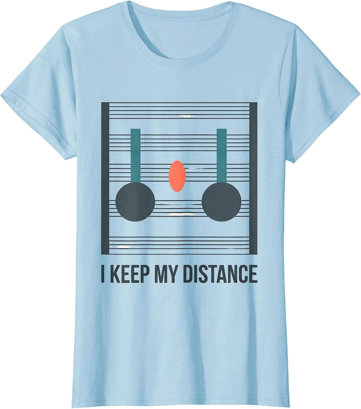 Women's I Keep My Distance Funny Musician Band Member Music Teacher T-Shirt - Baby Blue