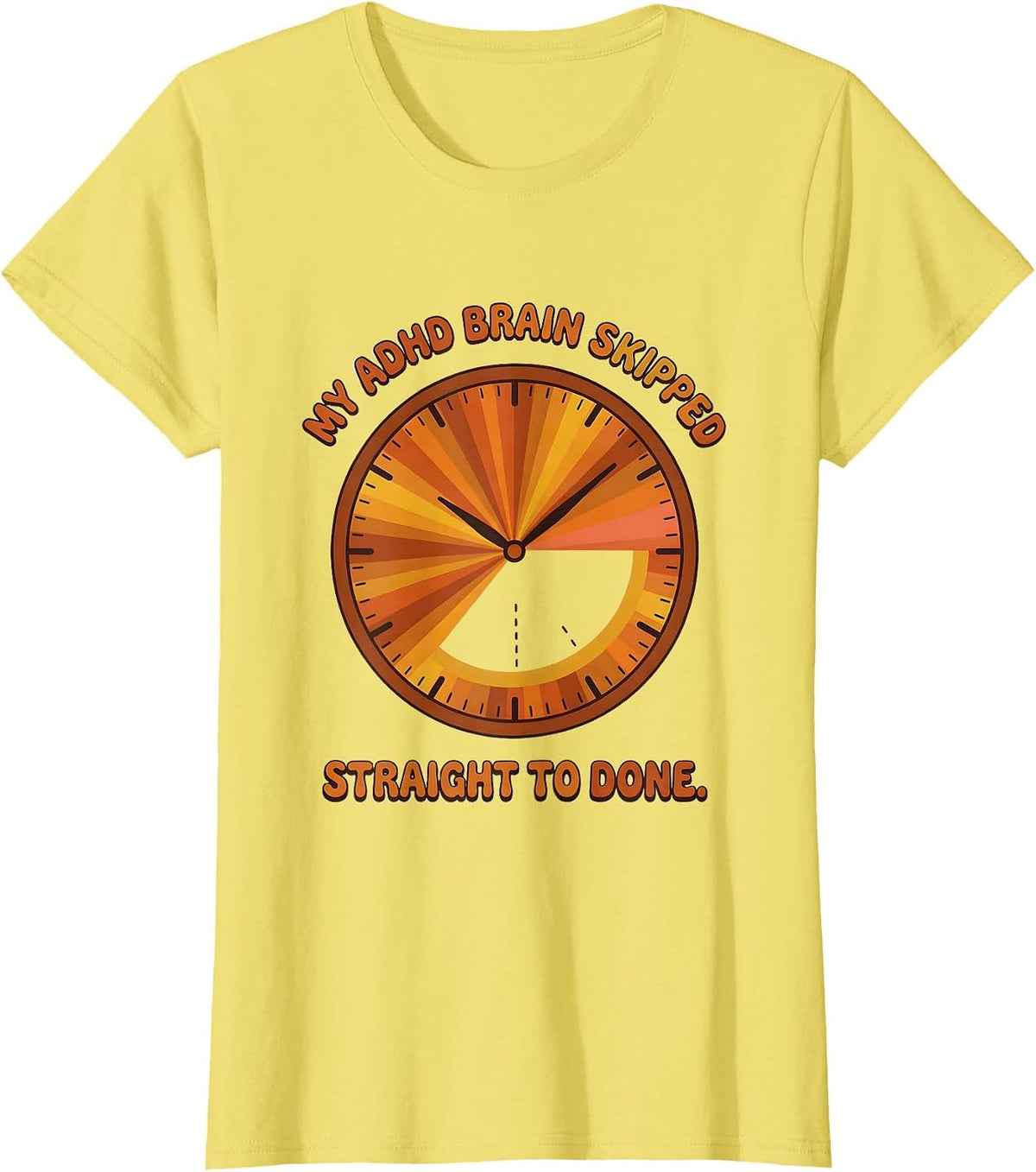My ADHD Brain Skipped Straight To Done Retro Neurodiversity T-Shirt - Lemon Yellow