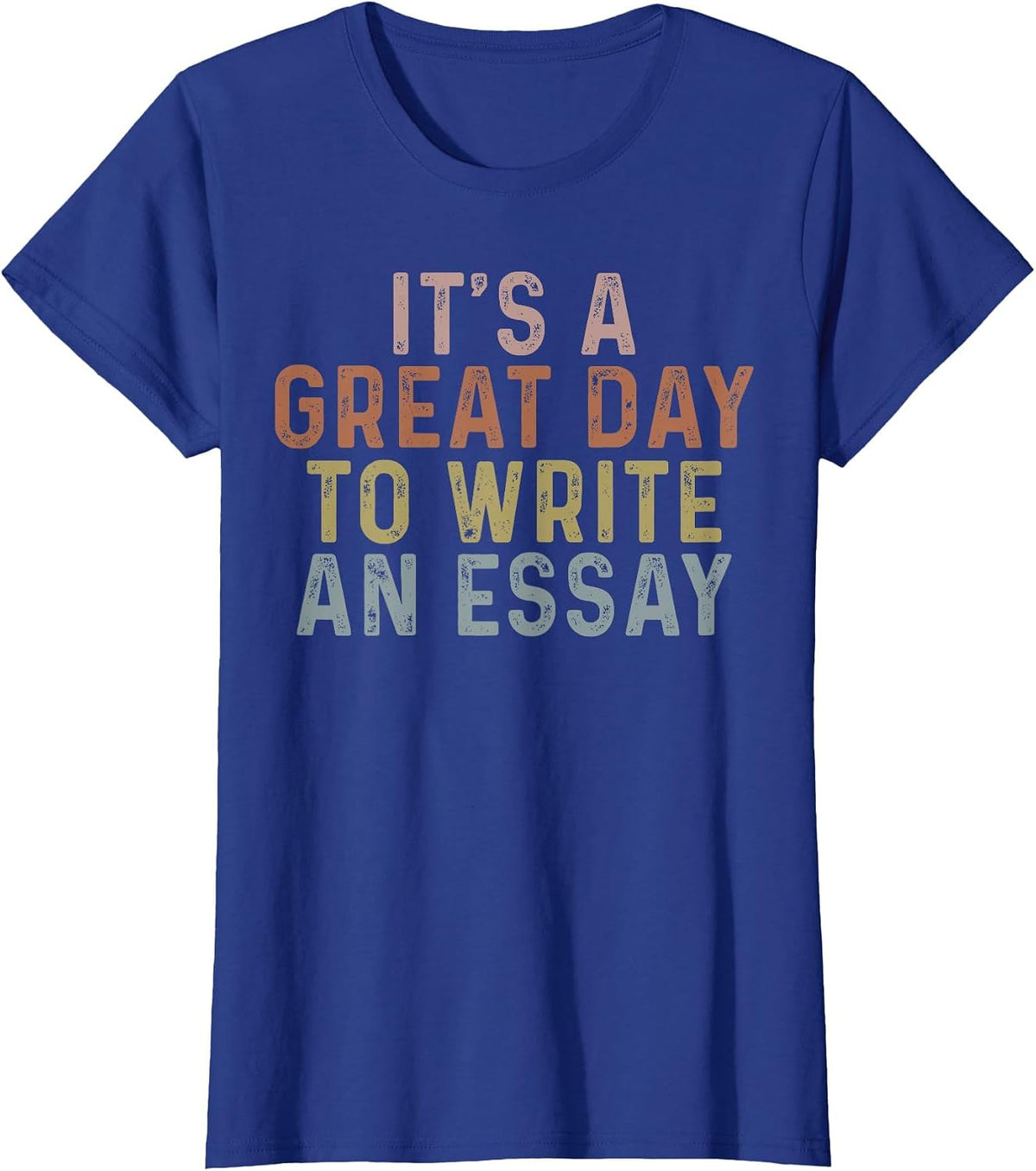 Its A Good Day to Write an Essay English Teacher Vintage T-Shirt - Royal Blue