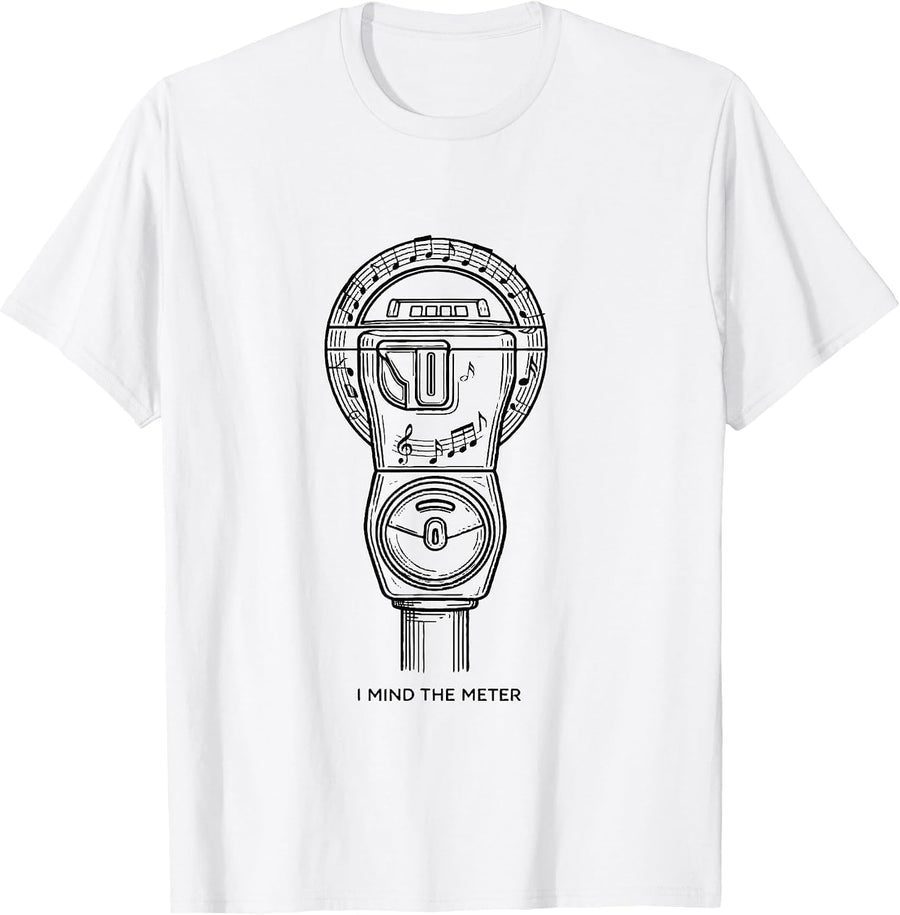 Men's I Mind The Meter Funny Music Lover Gift for Musicians T-Shirt - White