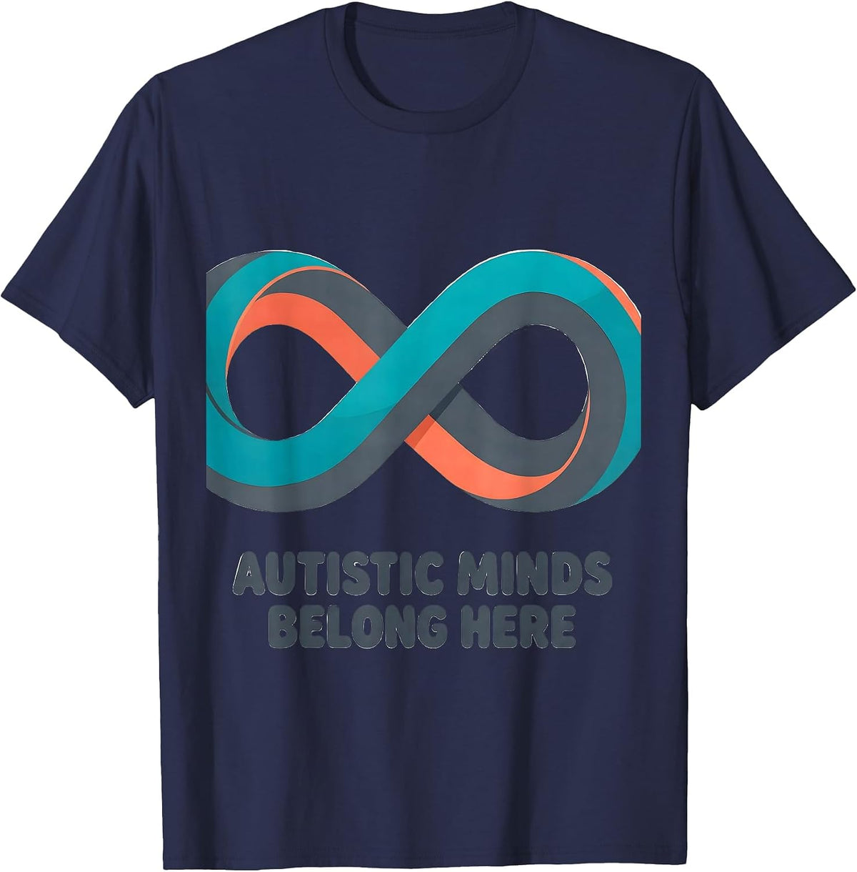 Autistic Minds Belong Here Neurodiversity Acceptance Support T-Shirt - Navy Blue