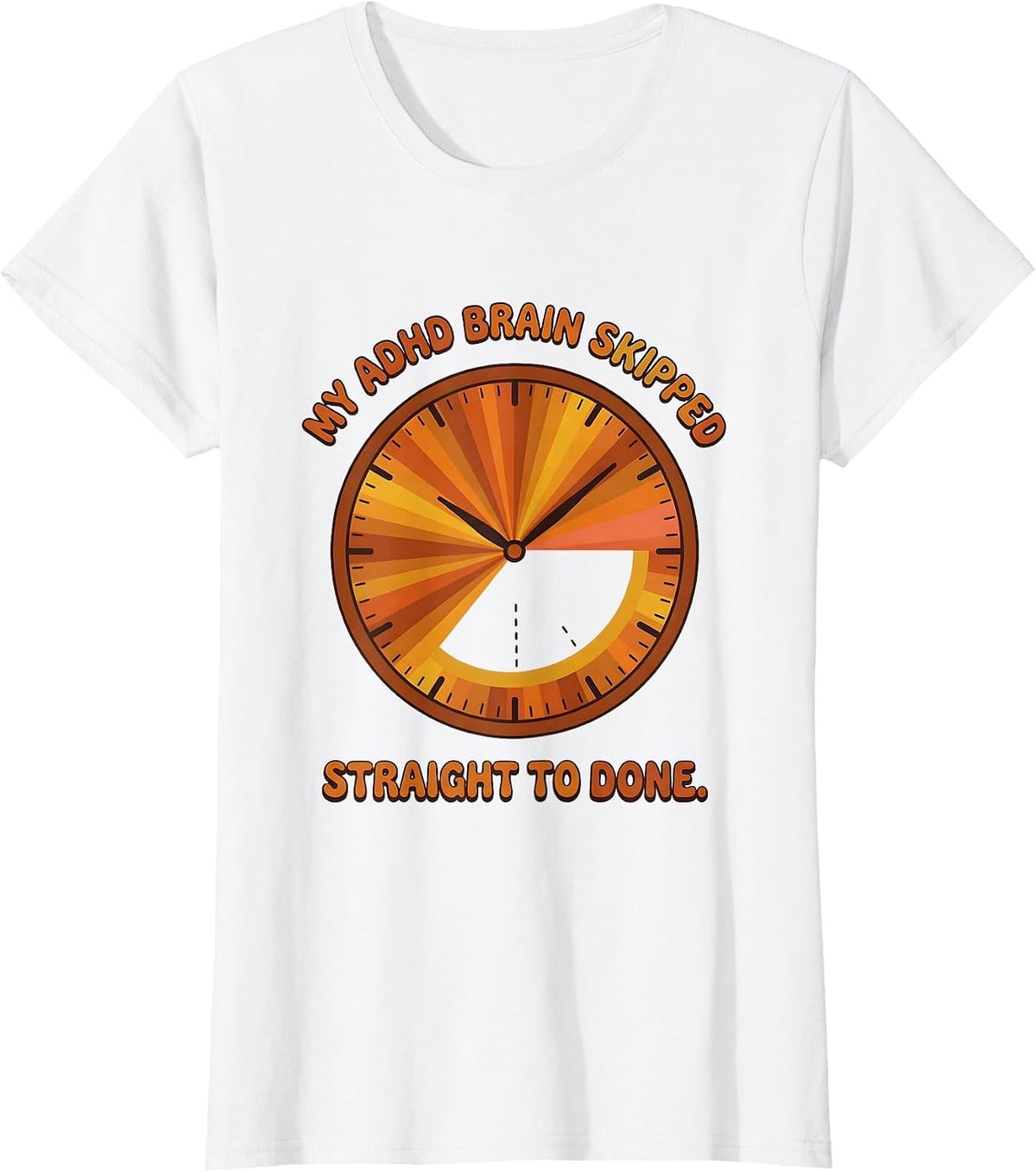 My ADHD Brain Skipped Straight To Done Retro Neurodiversity T-Shirt - White