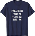 Rather Be with My Vizsla Dog Lovers Men Women Vizsla T-Shirt - Navy Blue