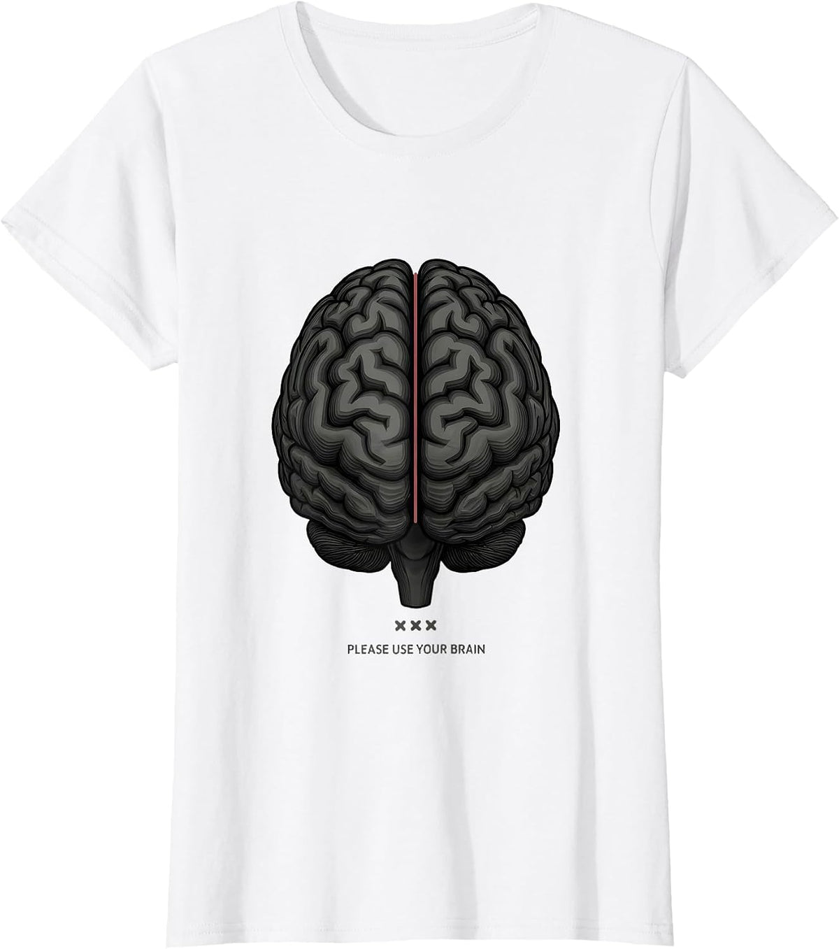 Please Use Your Brain Funny Science Student Medical Humor T-Shirt - White
