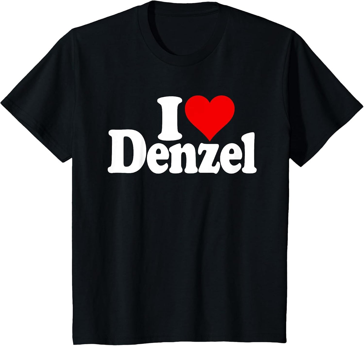 I Love Heart Denzel Name on a T-Shirt T-Shirt - Black