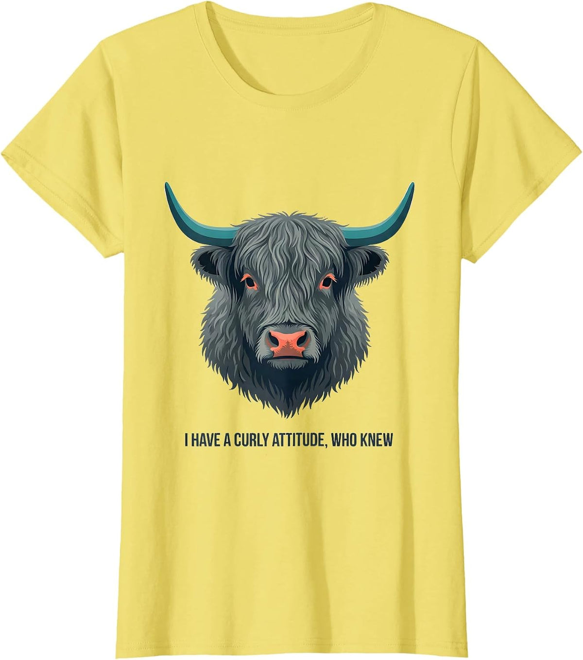 Women's I Have A Curly Attitude Who Knew Funny Highland Cow T-Shirt - Lemon Yellow