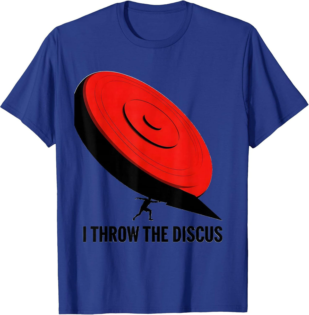 I Throw The Discus Defiant Track And Field Throwers Gift T-Shirt - Royal Blue