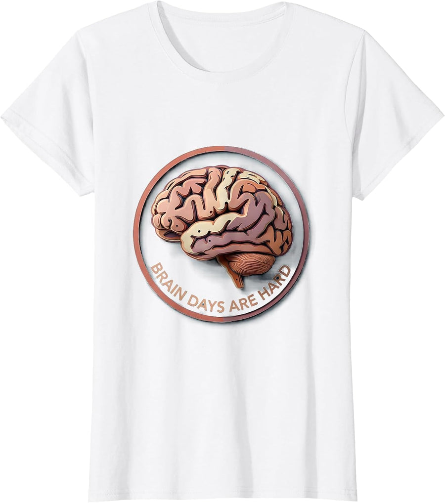 Women's Brain Days Are Hard Mental Health Matters Design T-Shirt - White