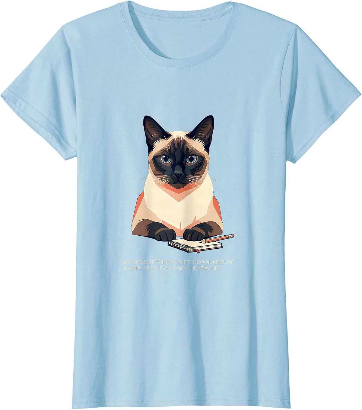 Women's My Siamese Keeps Me Happy Funny Cat Lover Gift T-Shirt - Baby Blue