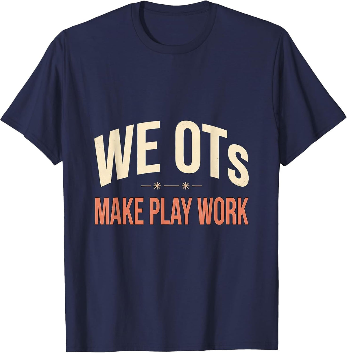 Men's We OTs Make Play Work Vintage Occupational Therapy Humor T-Shirt - Navy Blue