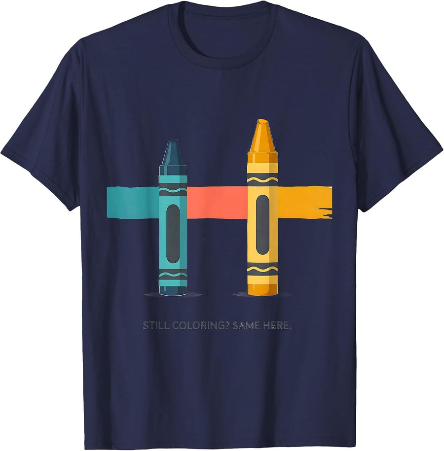 Still Coloring Same Here Mental Health Awareness Support T-Shirt - Navy Blue