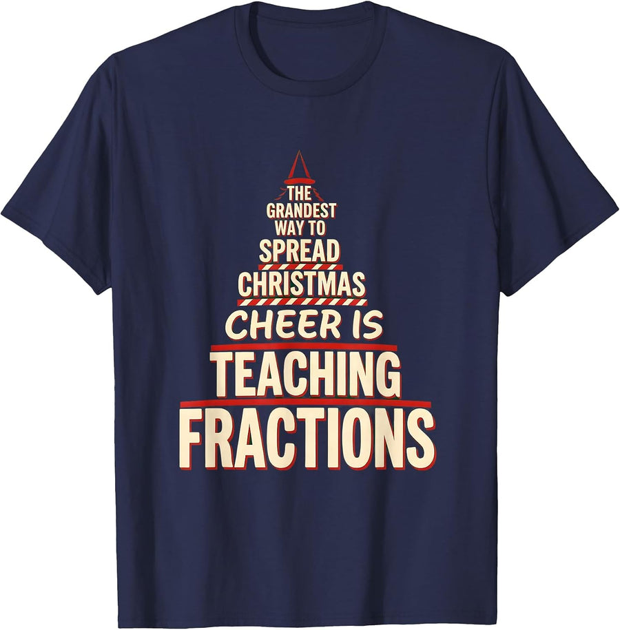 The Grandest Way To Spread Christmas Cheer Is Teaching T-Shirt - Navy Blue