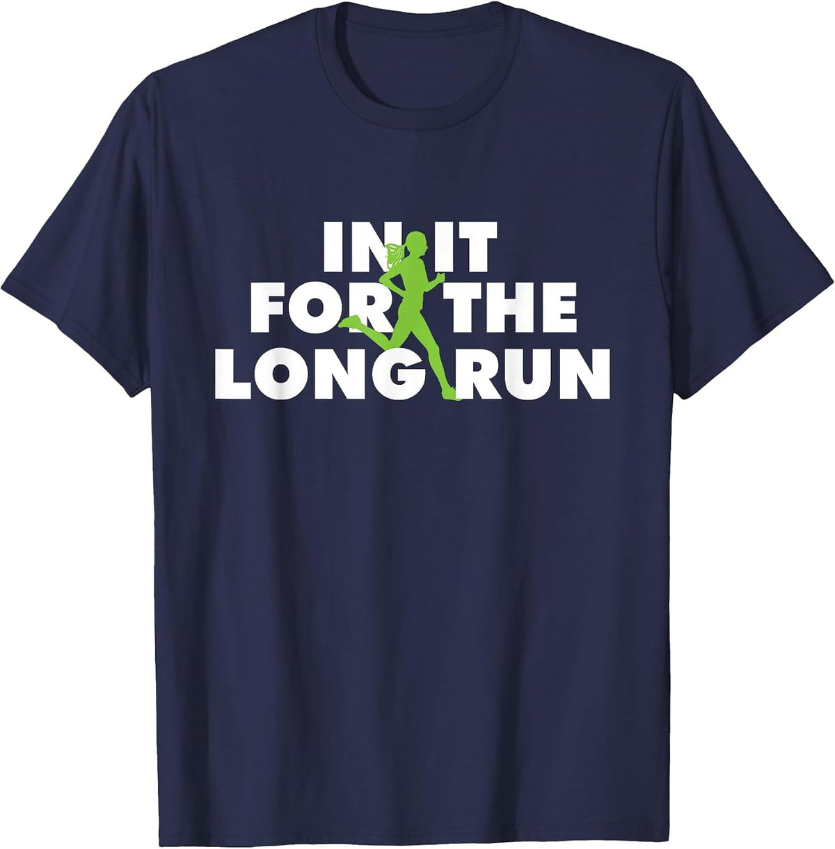 in It for The Long Run - Funny Running Marathon Runner T-Shirt - Navy Blue