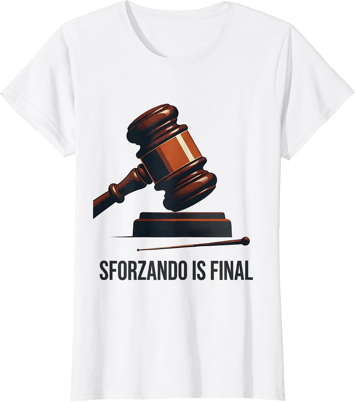 Sforzando Is Final Funny Music Teacher Gift Humor T-Shirt - White