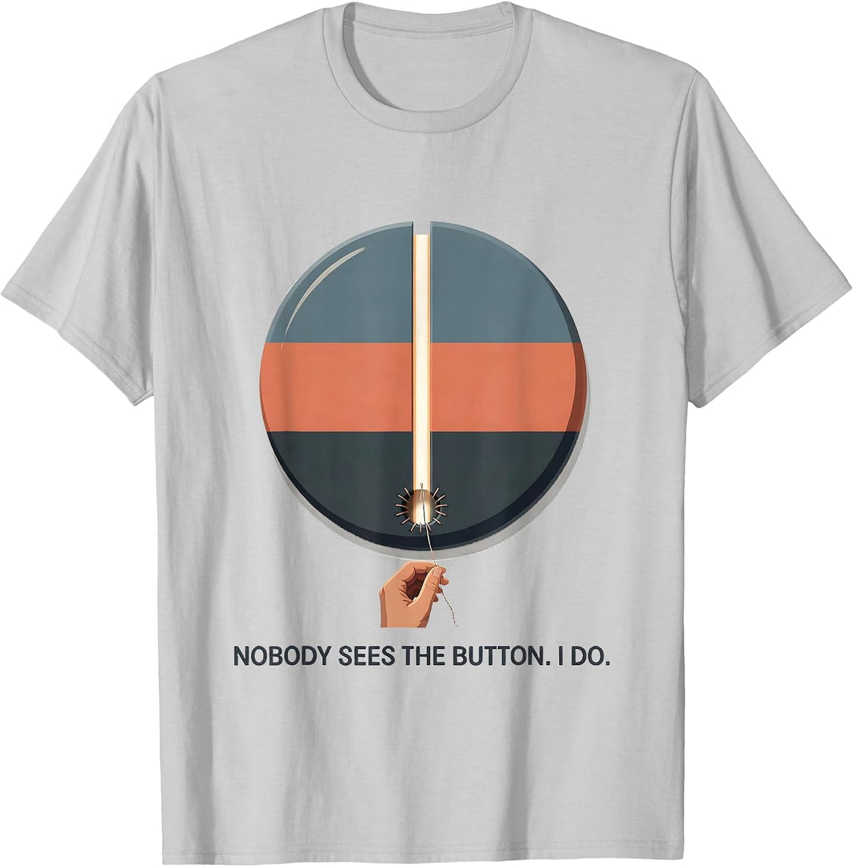 Men's Nobody Sees The Button I Do Occupational Therapy Humor T-Shirt - Silver Grey