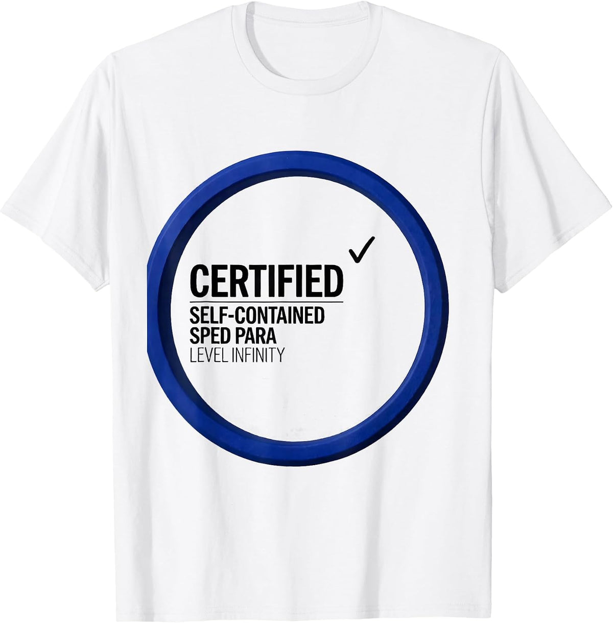 Men's Certified Self-Contained SPED Para, Level Infinity Teacher T-Shirt - White