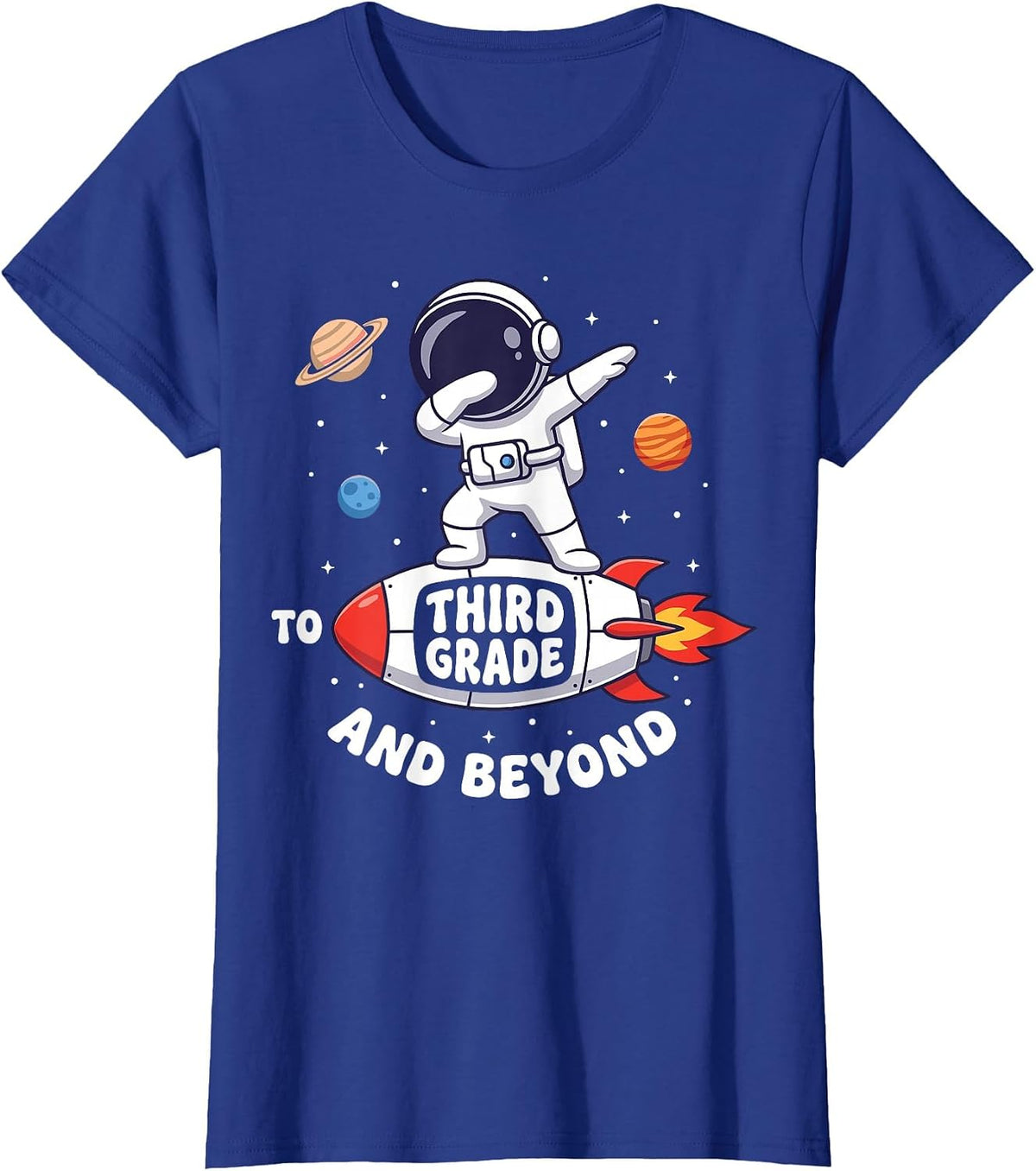 to 3rd Grade and Beyond Back to School Astronaut Space Tee T-Shirt - Royal Blue