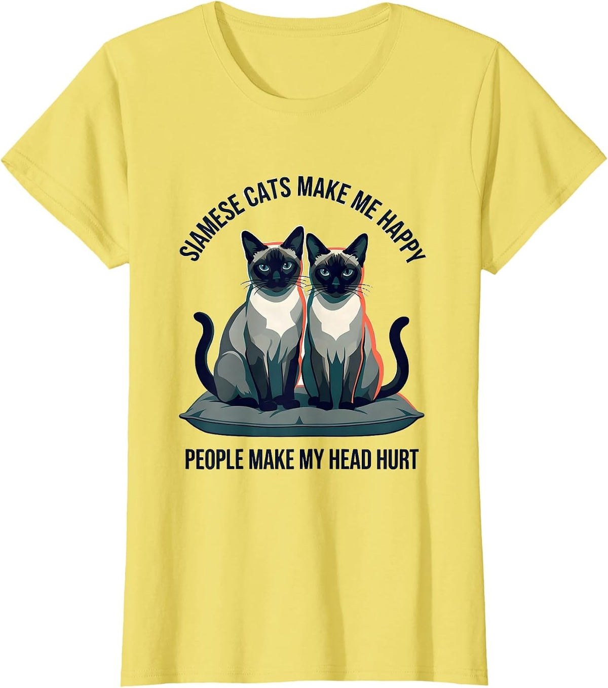 Women's Siamese Cats Make Me Happy People Make My Head Hurt Funny T-Shirt - Lemon Yellow