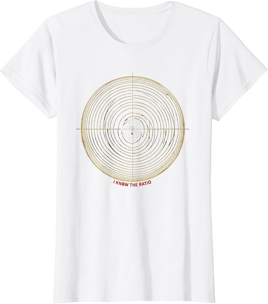 Women's I Know The Ratio Math Fibonacci Golden Ratio Sacred Geometry T-Shirt - White