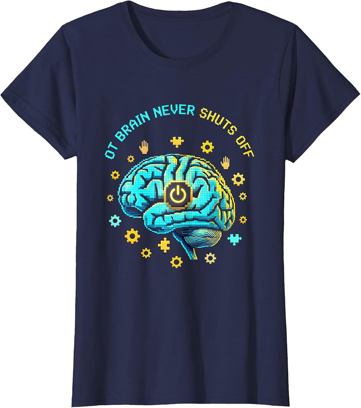 Women's OT Brain Never Shuts Off Occupational Therapy T-Shirt - Navy Blue