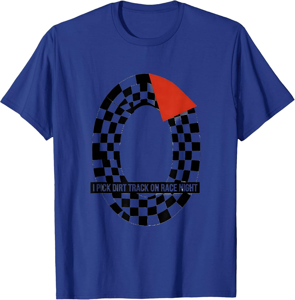 I Pick Dirt Track On Race Night Playful Racing Culture Dirt T-Shirt - Royal Blue