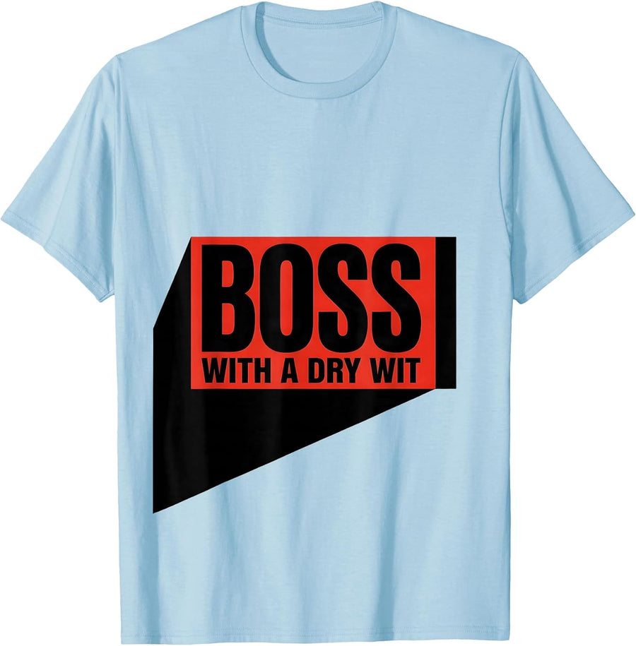 Men's Boss With A Dry Wit Sassy Girl Boss Empowerment Humor T-Shirt - Baby Blue
