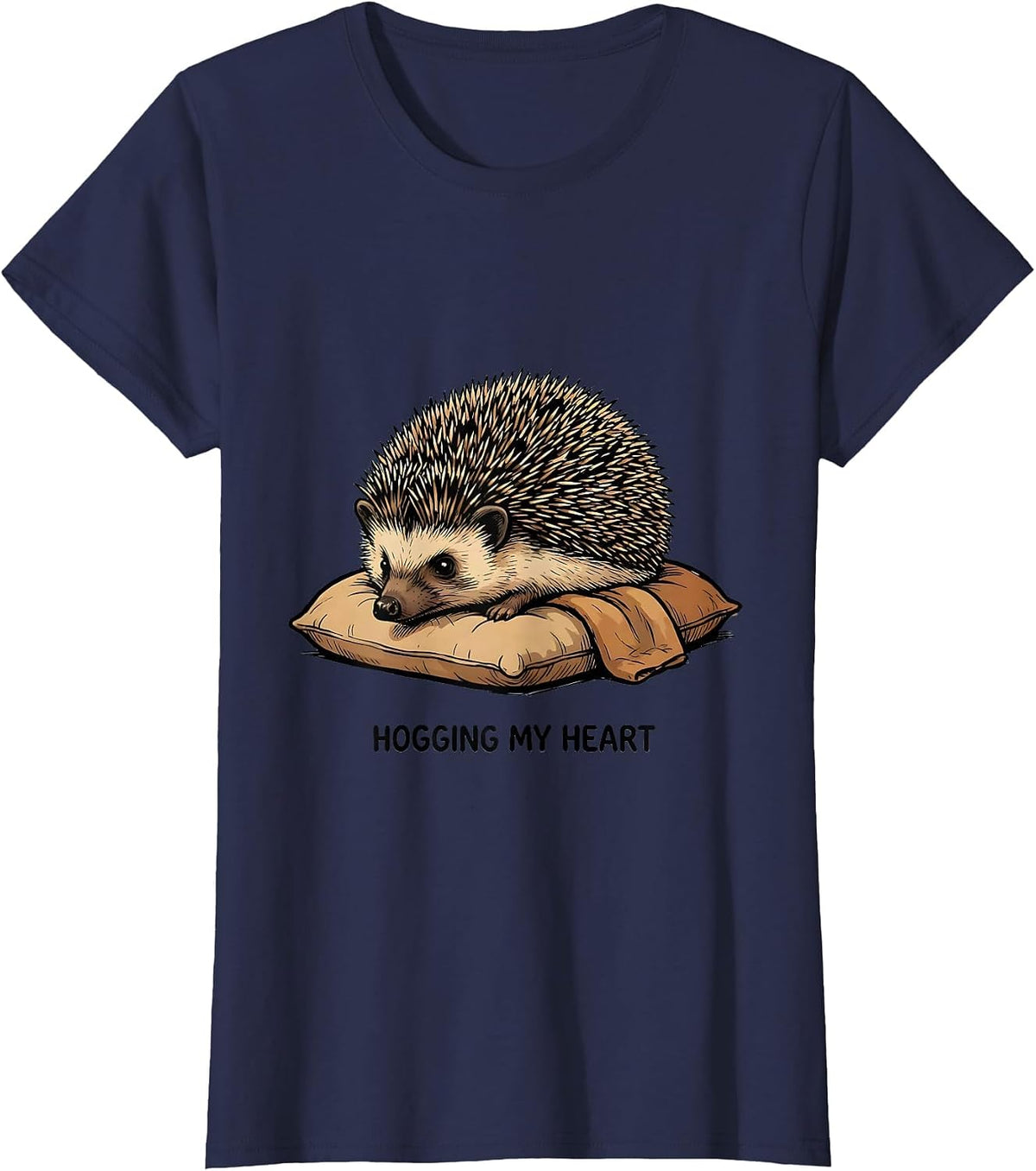 Women's Hogging My Heart Cute Hedgehog Lover Animal Humor T-Shirt - Navy Blue
