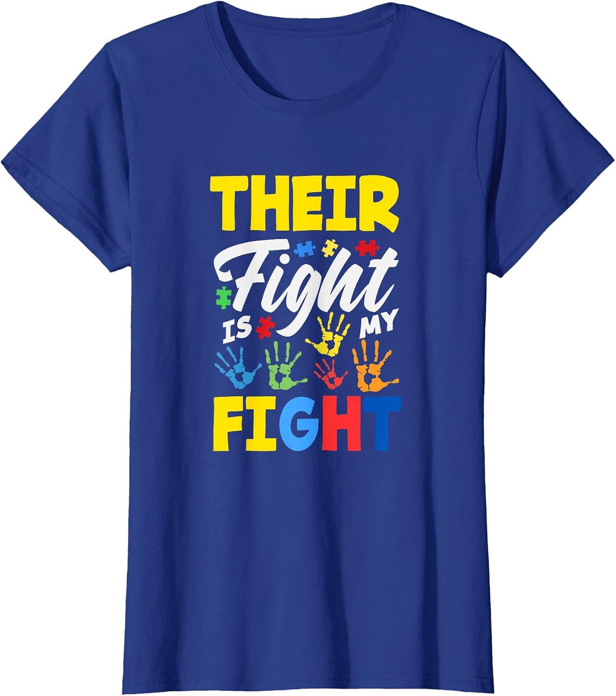 Their Fight is My Fight Autism Awareness T-Shirt - Royal Blue