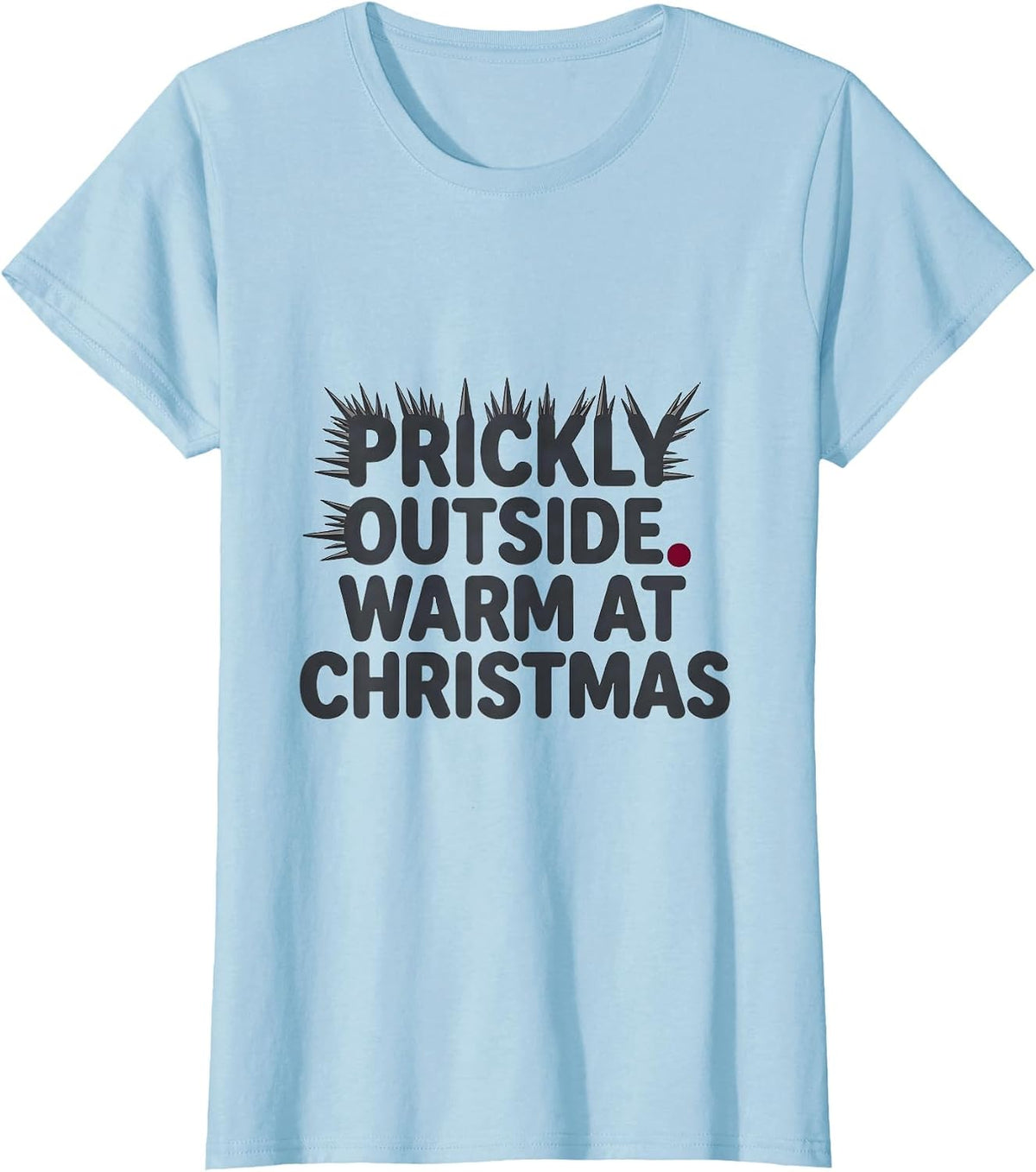 Prickly Outside, Warm At Christmas Cute Hedgehog Holiday T-Shirt - Baby Blue