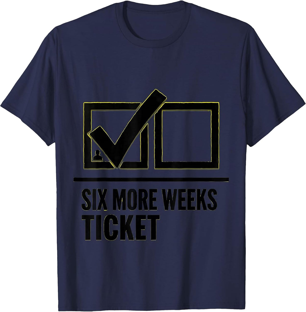 Men's Six More Weeks Ticket Funny Groundhog Day Weather Humor T-Shirt - Navy Blue