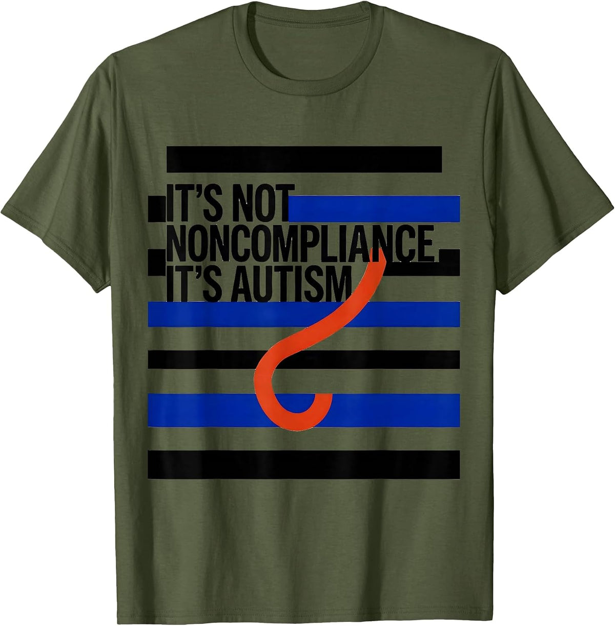 It's Not Noncompliance It's Autism Funny Neurodiversity T-Shirt - Olive Green