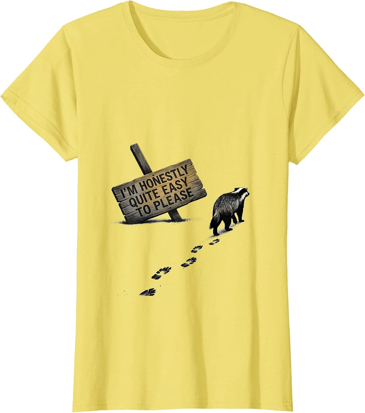 Women's I'm Honestly Quite Easy To Please Funny Honey Badger Animal T-Shirt - Lemon Yellow