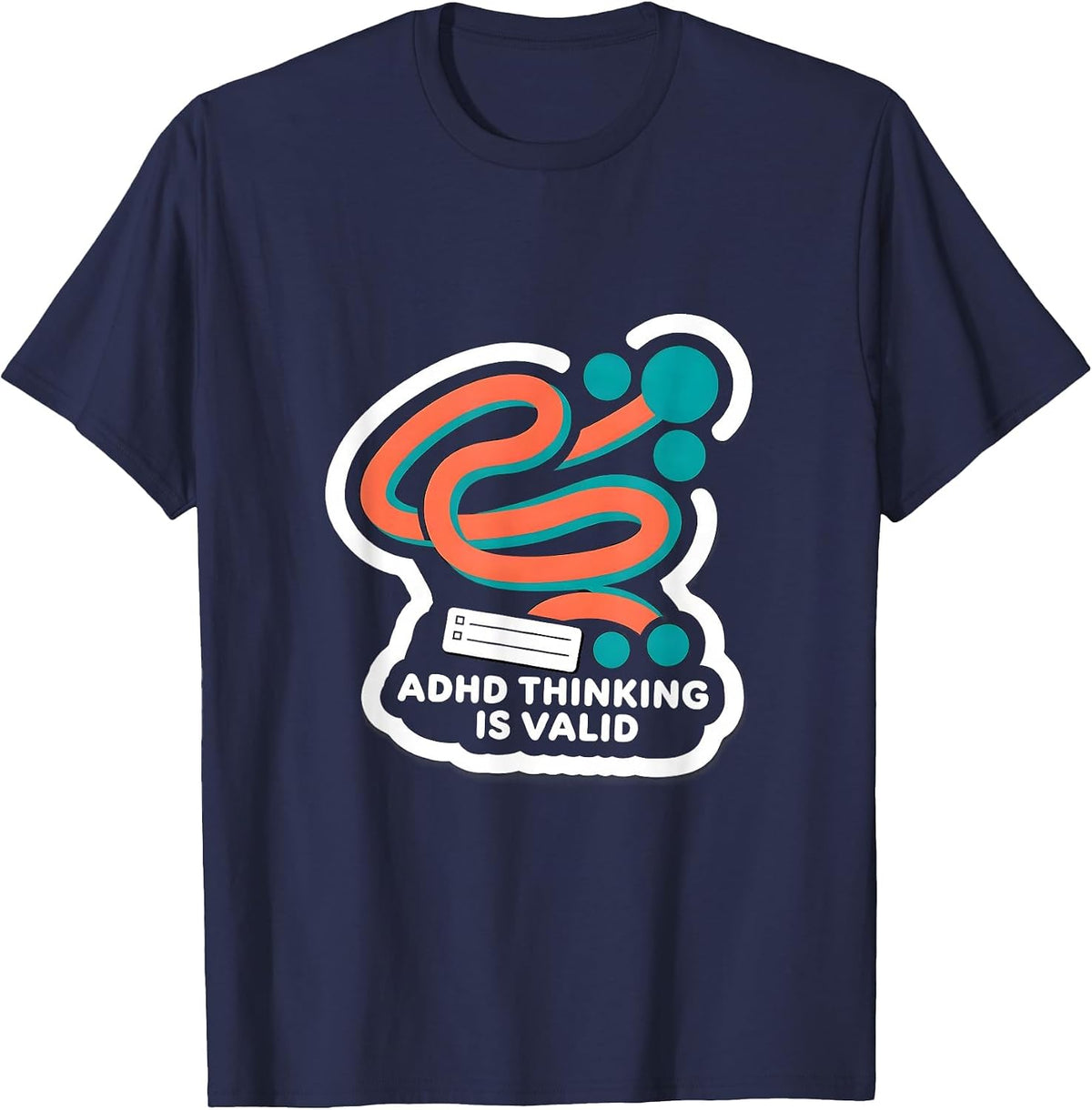 Men's ADHD Thinking Is Valid Neurodiversity Humor Support T-Shirt - Navy Blue