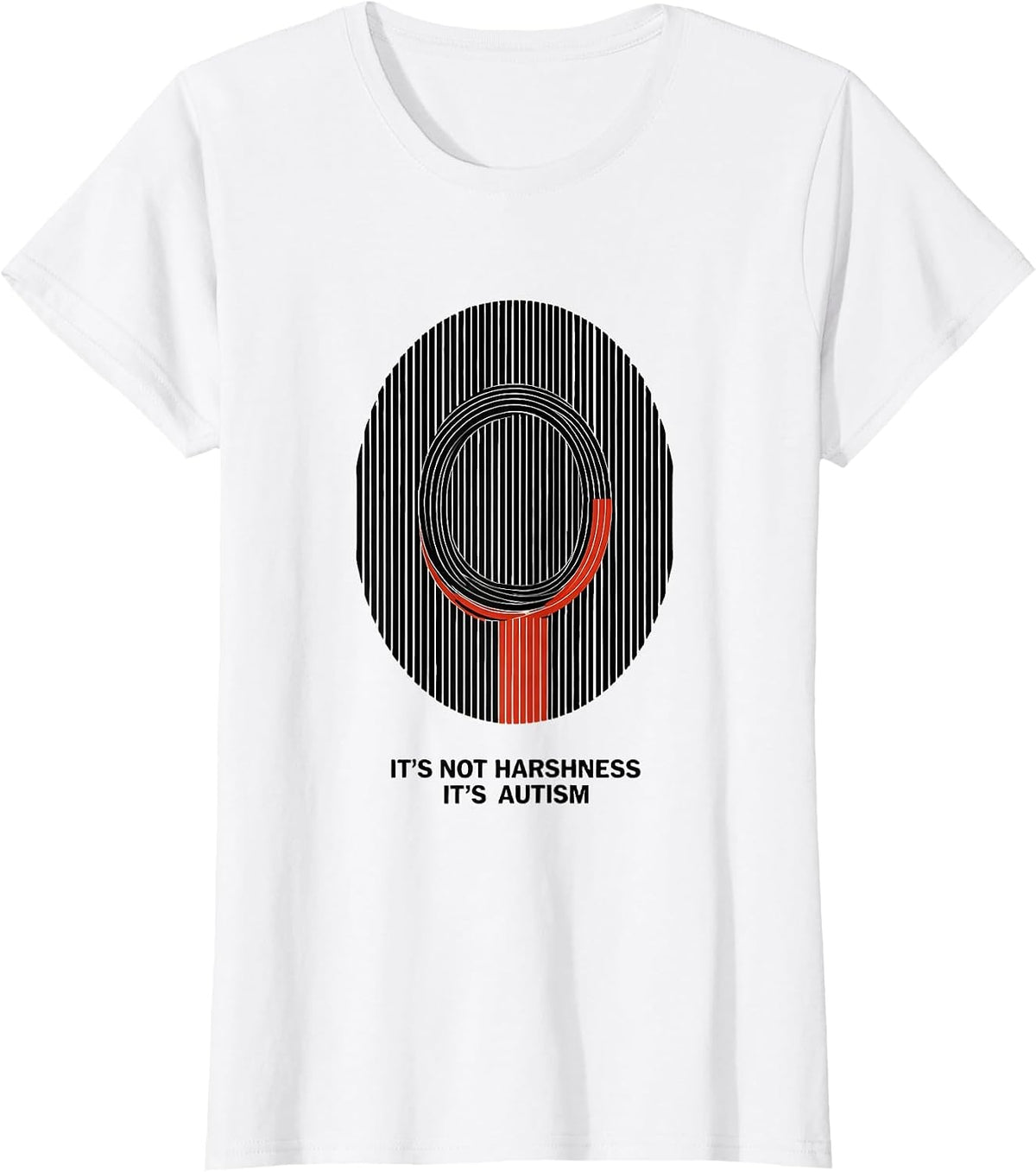 It's Not Harshness It's Autism Funny Neurodiversity T-Shirt - White