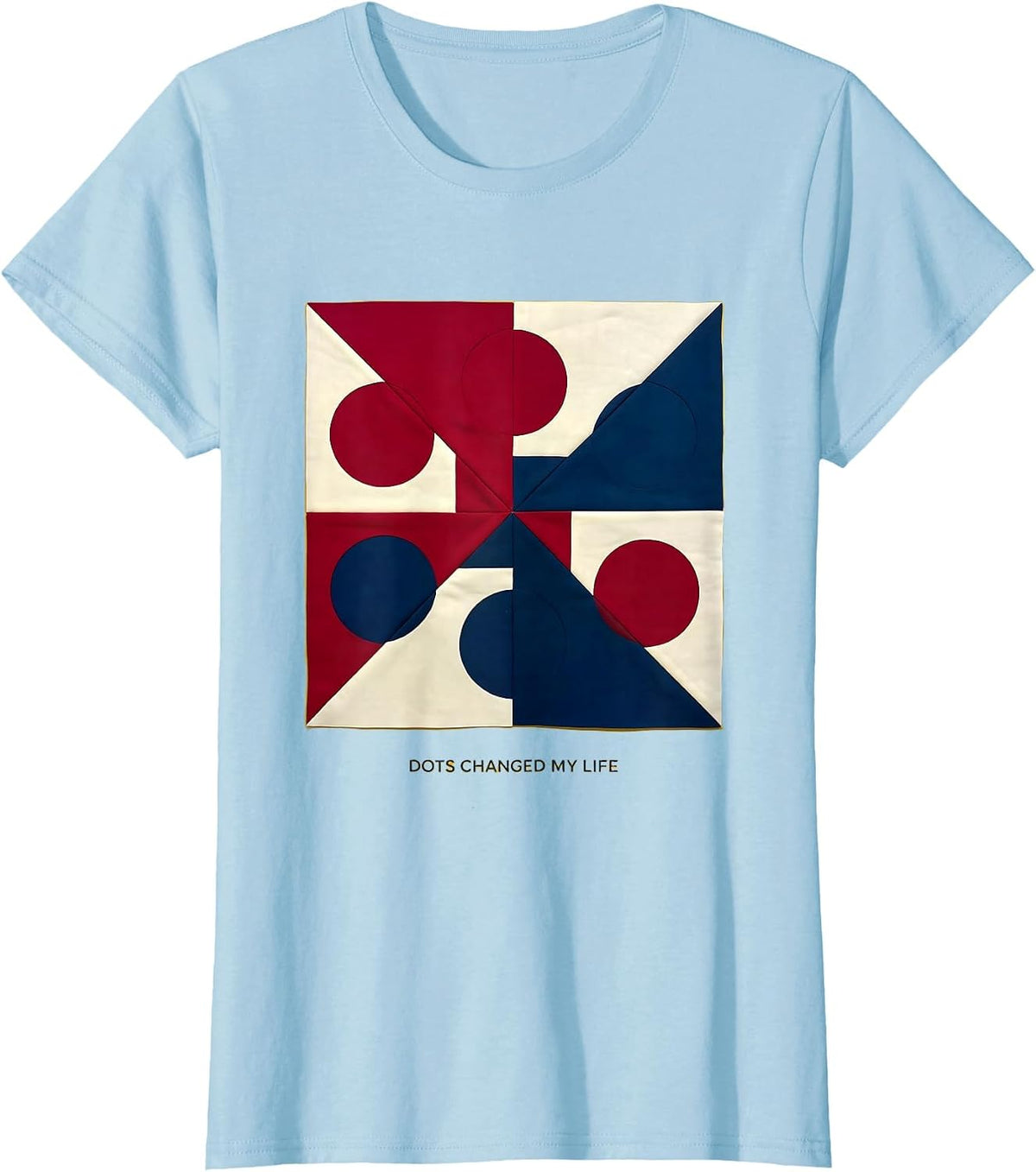 Women's Dots Changed My Life Polka Dot Lover Design T-Shirt - Baby Blue