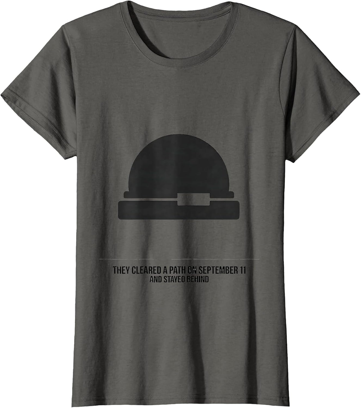 Women's They Cleared A Path On September 11 And Stayed Behind T-Shirt - Asphalt Grey