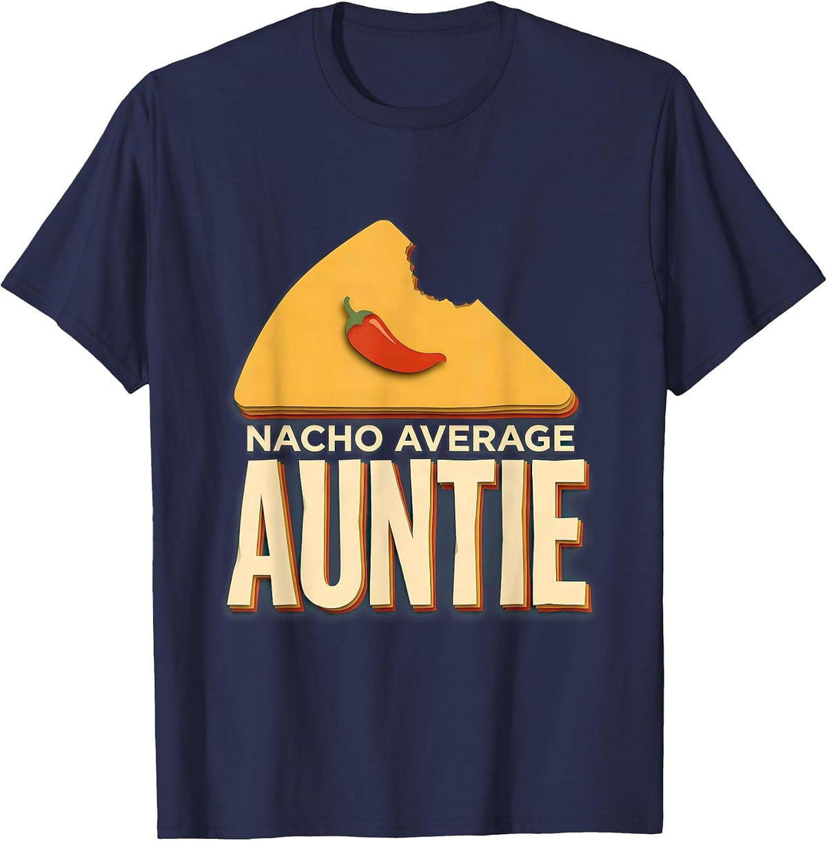 Nacho Average Auntie Funny Cinco De Mayo Mexican Fiesta Gift T-Shirt - Navy Blue