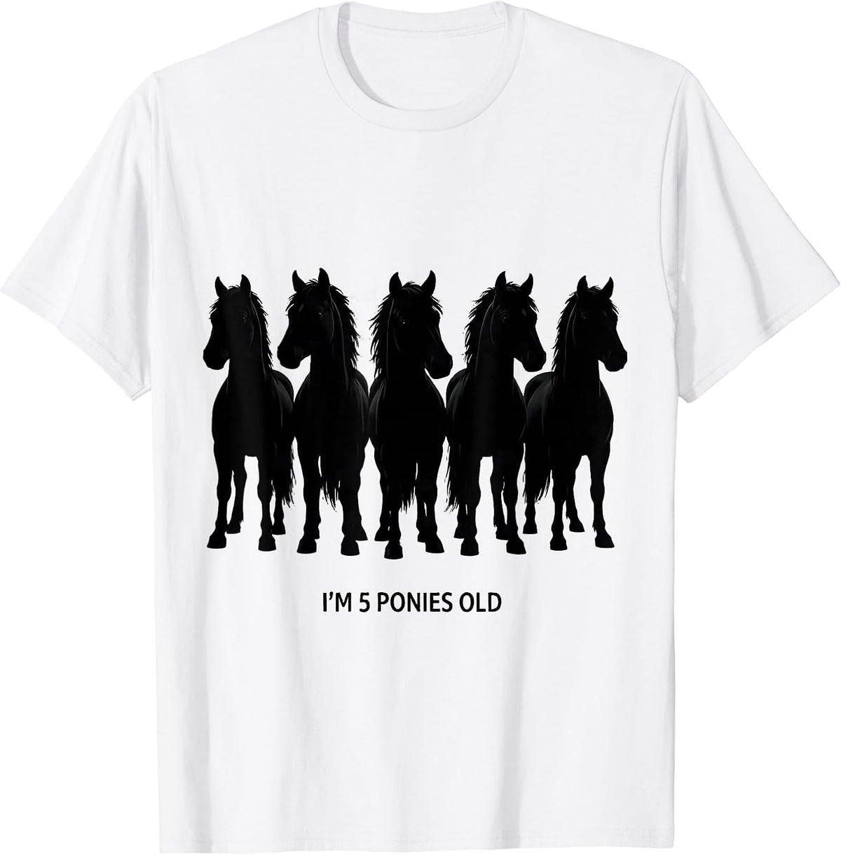 Men's I'm 5 Ponies Old Cute Horse Lover Birthday Girl Gift T-Shirt - White