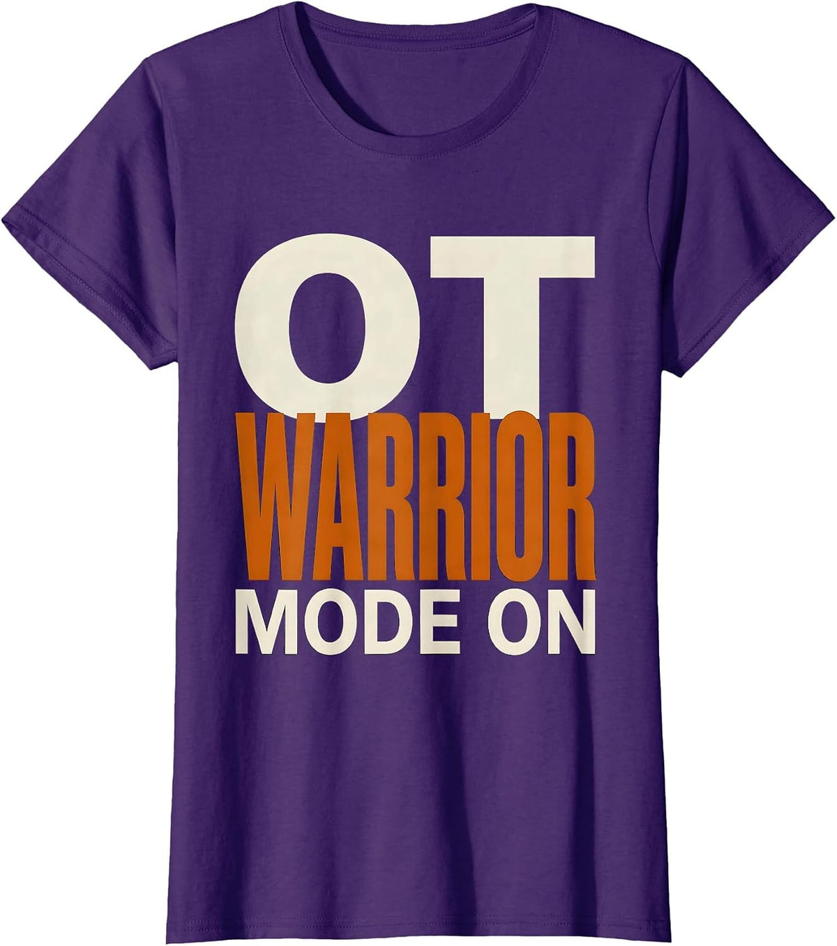 Women's OT Warrior Mode On Occupational Therapy Design T-Shirt - Purple