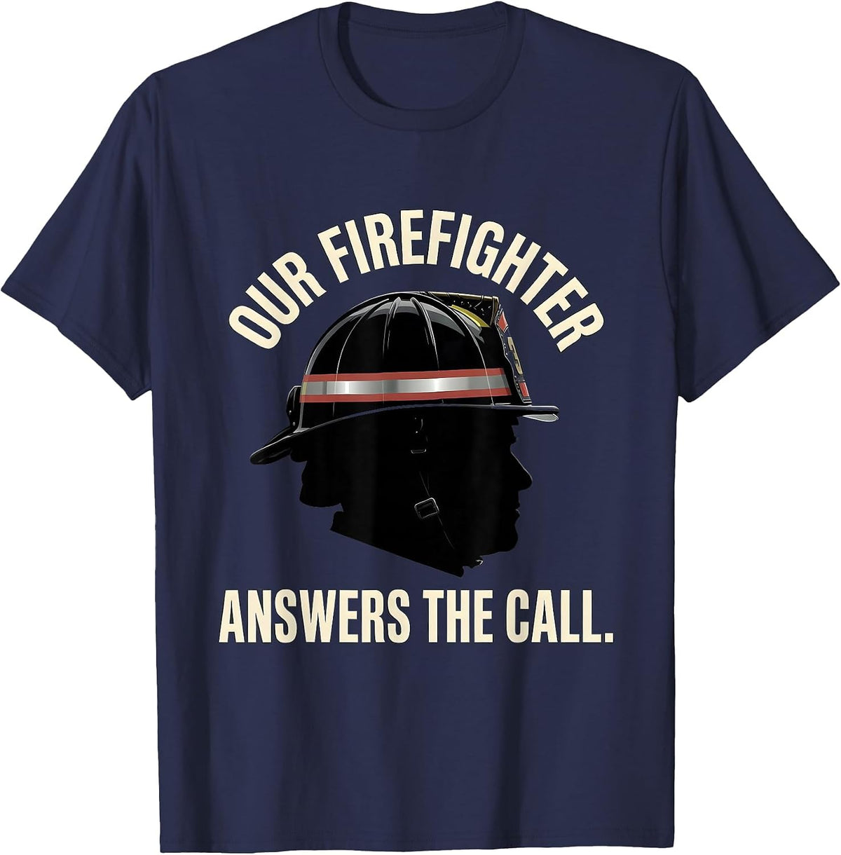 Men's Our Firefighter Answers The Call Tribute Firefighter Family T-Shirt - Navy Blue